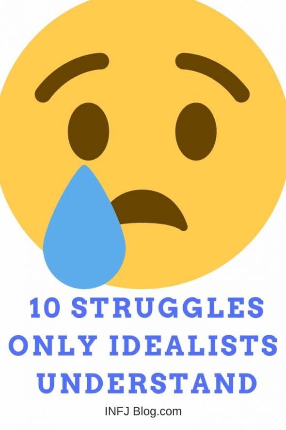 10 Struggles Of Idealist Personality Types - INFJ Blog