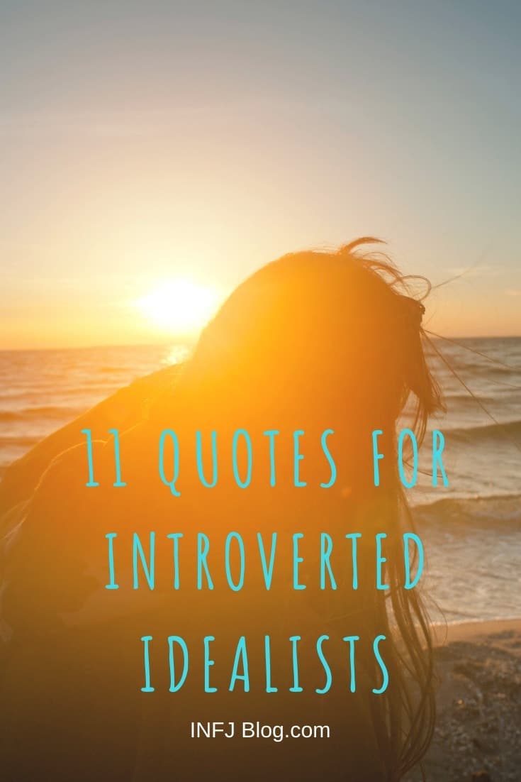 Idealist Quotes That Celebrate Quiet Dreamers - INFJ Blog